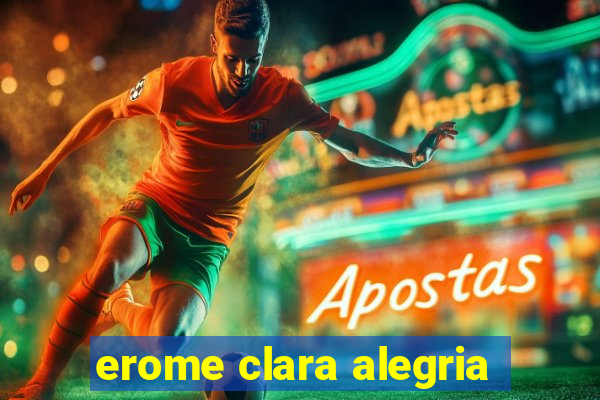 erome clara alegria